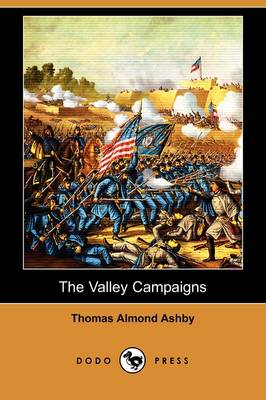 The Valley Campaigns (Dodo Press) (Paperback)