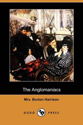 The Anglomaniacs (Dodo Press) (Paperback)