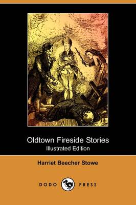 Oldtown Fireside Stories (Illustrated Edition) (Dodo Press) (Paperback)