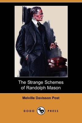 The Strange Schemes of Randolph Mason (Dodo Press) (Paperback)