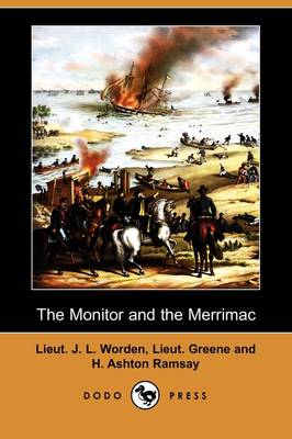 The Monitor and the Merrimac (Dodo Press) (Paperback)