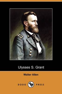 Ulysses S. Grant (Dodo Press) (Paperback)
