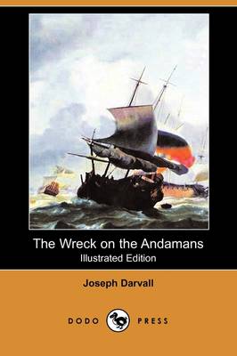The Wreck on the Andamans (Illustrated Edition) (Dodo Press) (Paperback)