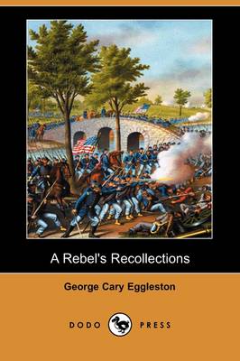 A Rebel's Recollections (Dodo Press) (Paperback)