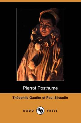 Pierrot Posthume (Dodo Press) (Paperback)