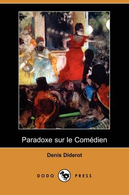 Paradoxe Sur Le Comedien (Dodo Press) (Paperback)
