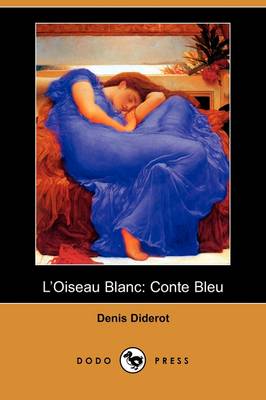 L'Oiseau Blanc: Conte Bleu (Dodo Press) (Paperback)