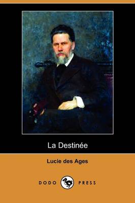 La Destinee (Dodo Press) (Paperback)