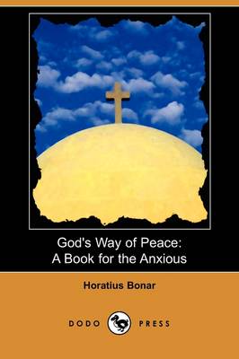 God's Way of Peace: A Book for the Anxious (Dodo Press) (Paperback)
