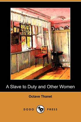 A Slave to Duty and Other Women (Dodo Press) (Paperback)