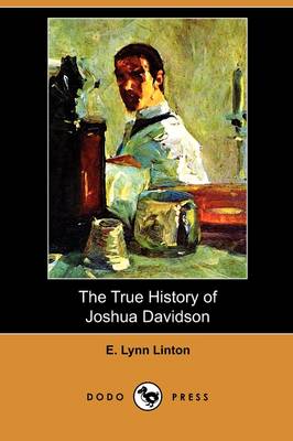 The True History of Joshua Davidson (Dodo Press) (Paperback)