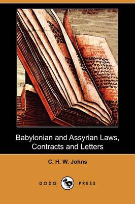 Babylonian and Assyrian Laws, Contracts and Letters (Dodo Press) (Paperback)