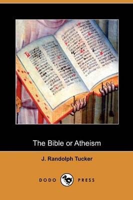 The Bible or Atheism (Dodo Press) (Paperback)