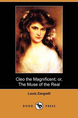 Cleo the Magnificent; Or, the Muse of the Real (Dodo Press) (Paperback)