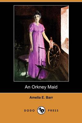An Orkney Maid (Dodo Press) (Paperback)