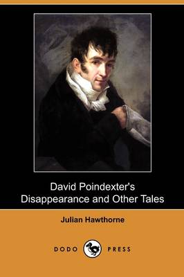 David Poindexter's Disappearance and Other Tales (Dodo Press) (Paperback)