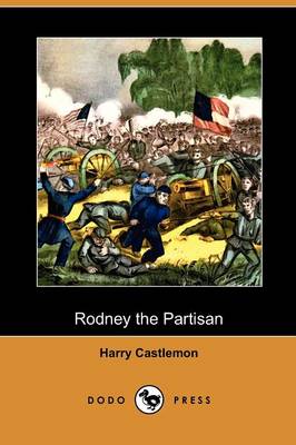 Rodney the Partisan (Dodo Press) (Paperback)