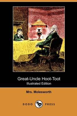 Great-Uncle Hoot-Toot (Illustrated Edition) (Dodo Press) (Paperback)
