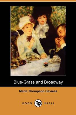 Blue-Grass and Broadway (Dodo Press) (Paperback)