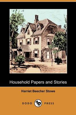 Household Papers and Stories (Dodo Press) (Paperback)