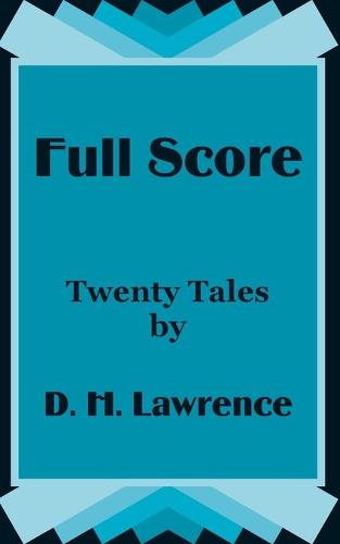 Full Score: Twenty Tales by D. H. Lawrence (Paperback)