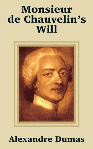 Monsieur de Chauvelin's Will (Paperback)