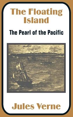 The Floating Island: The Pearl of the Pacific (Paperback)