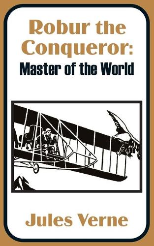 Robur the Conqueror: Master of the World (Paperback)