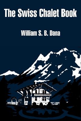 The Swiss Chalet Book (Paperback)