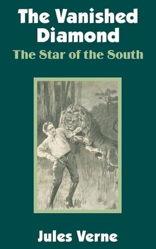 The Vanished Diamond: The Star of the South (Paperback)