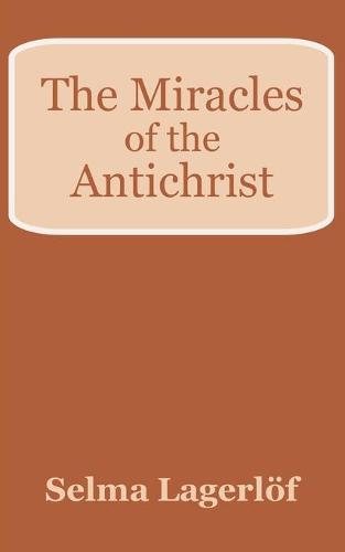 The Miracles of the Antichrist (Paperback)