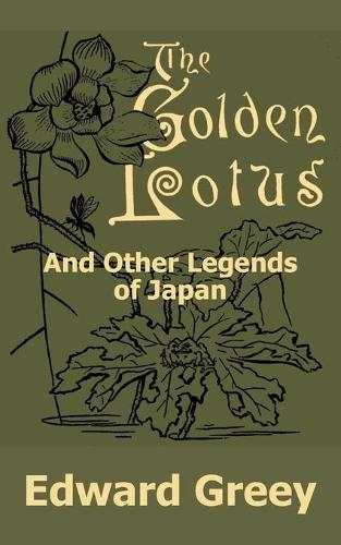 The Golden Lotus and Other Legends of Japan (Paperback)