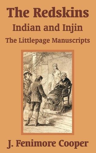 The Redskins: Indian and Injin - The Littlepage Manuscripts (Paperback)