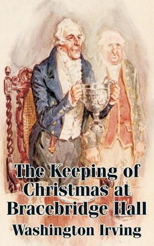 The Keeping of Christmas at Bracebridge Hall (Paperback)