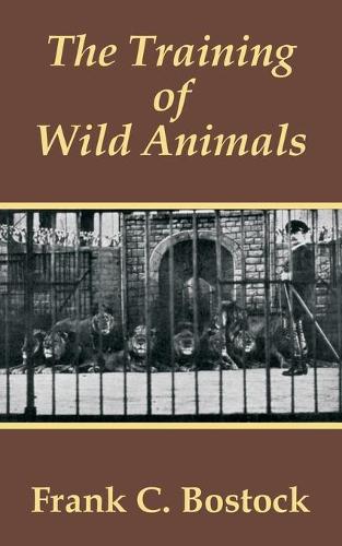 The Training of Wild Animals (Paperback)