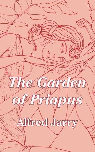 The Garden of Priapus (Paperback)