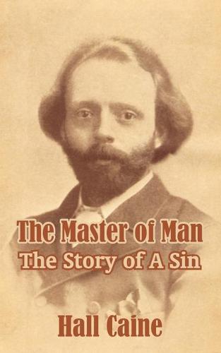 The Master of Man: The Story of a Sin (Paperback)
