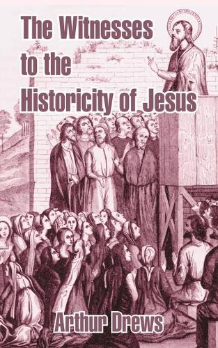 The Witnesses to the Historicity of Jesus (Paperback)