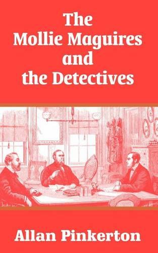 The Mollie Maguires and the Detectives (Paperback)