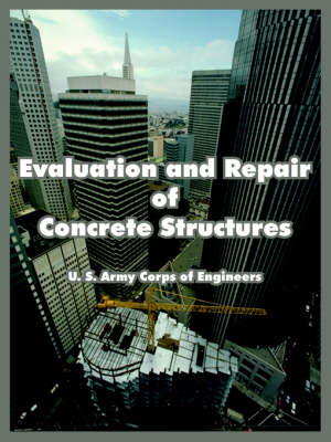 Evaluation and Repair of Concrete Structures (Paperback)