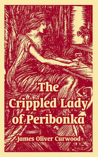 The Crippled Lady of Peribonka (Paperback)