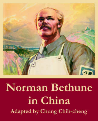 Norman Bethune in China (Paperback)