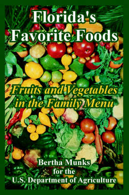 Florida's Favorite Foods: Fruits and Vegetables in the Family Menu (Paperback)