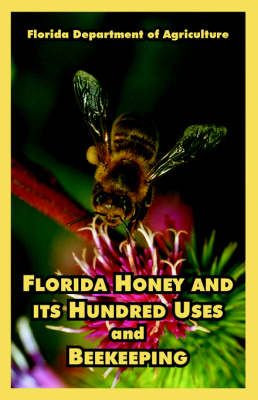 Florida Honey and Its Hundred Uses and Beekeeping (Paperback)