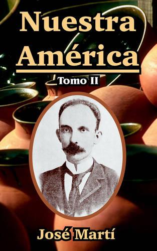 Nuestra America: Tomo II (Paperback)