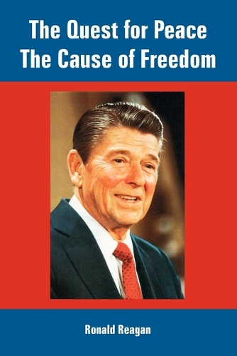 The Quest for Peace, the Cause of Freedom (Paperback)