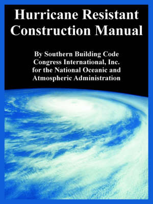 Hurricane Resistant Construction Manual (Paperback)