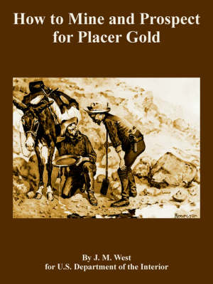 How to Mine and Prospect for Placer Gold (Paperback)