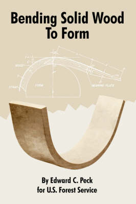 Bending Solid Wood to Form (Paperback)
