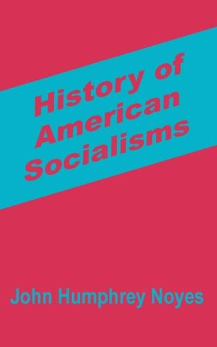 History of American Socialisms (Paperback)